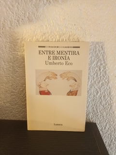 Entre mentira e ironía (usado, ue) - Umberto Eco