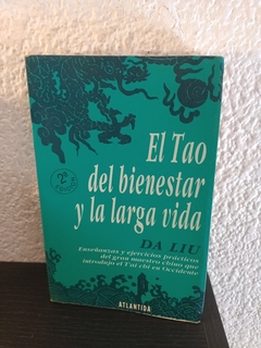 El tao del bienestar y la larga vida (usado) - Da Liu