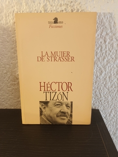 La mujer de strasser (usado) - Héctor Tizón