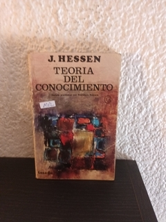 Teoria del conocimiento (usado, detalle de mala apertura, hojas sueltas. pocos escrtiso con lapiz) - J. Hessen