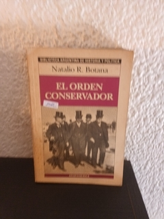 El orden conservador (usado) - Natalio Botana