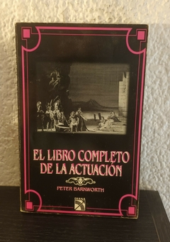 El libro completo de la actuación (usado) - Peter Barkworth