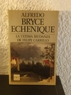 La ultima mudanza de Felipe Carrillo (usado) - Alfredo Bryce Echenique