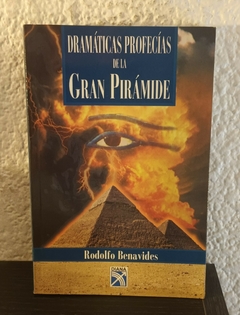 Dramáticas profecías de la gran pirámide (usado) - Rodolfo Benavides