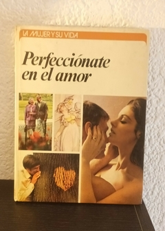 Perfecciónate en el amor (usado) - Maureen Grenn