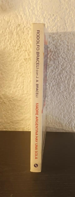 Madre Argentina hay una sola (usado) - Rodolfo Braceli - comprar online