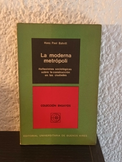 La moderna metrópoli (usado, detalle en canto, pocos subrayados en lapi) - Hans Paul Bahrdt