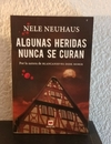 Algunas heridas nunca se curan (Usado) - Nele Neuhaus