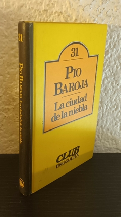 La ciudad de la niebla (usado) - Pio Baroja