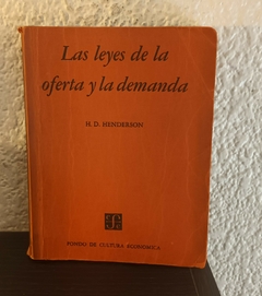 Las leyes de la oferta y la demanda (usado) - H. D. Henderson