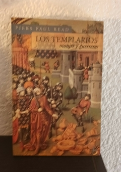 Templarios monjes y guerreros (usado) - Piers Paul Read