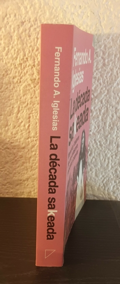 La década sakeada (usado) - Fernando Iglesias - comprar online