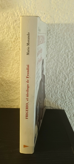 Frigerio el ideólogo de Frondizi (Usado) - Mario Morando - comprar online