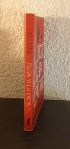 La violencia esta en nosotros (usado, se mojo y se seco) - James Dickey - comprar online