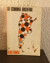 La economía Argentina 8usado, subrayados en lapiz) - Aldo Ferrer