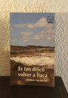 Es tan difícil volver a Itaca (usado) - Esteban Valentino