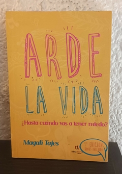 Arde la vida (b, usado) - Magalí Tajes