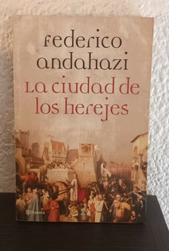 La ciudad de los Herejes (c, usado) - Federico Andahazi