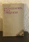 Socializacion raza y prejuicio (usado, subrayados en birome) - Ruth Seefeld