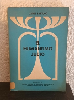 El humanismo Judío (usado, manchas en parte inferior de las hojas, no afecta lectura) - Jaime Barylko