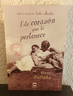 Este corazón que te pertenece (usado) - Hans Fallada