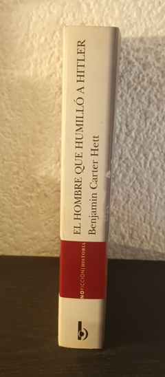 El hombre que humilló a Hitler (usado) - Benjamin Carter Hett - comprar online