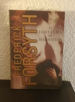 El fantasma de Manhattan (usado) - Frederick Forsyth