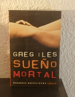 Sueño mortal (usado, nombre anterior dueño) - Greg Iles