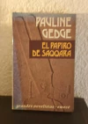 El papiro de Saqqara (usado, nombre anterior dueño) - Pauline Gedge