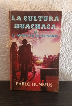 La cultura Huachaca (usado dedicatoria) - Pablo Huneeus