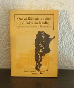 Que al rico no le sobre y al pobre no le falte (usado) - Luis Eugenio Di Marco