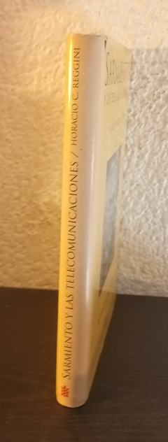 Sarmiento y las telecomunicaciones (usado) - Horacio C. Reggini en internet
