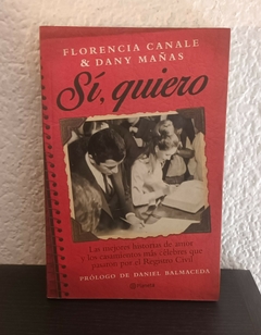 Sí, quiero (b,usado) - Florencia Canale/Dany Mañas