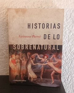 Historias de lo sobrenatural (usado) - Vivianne Perret