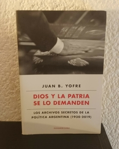 Dios y la patria se lo demanden (usado) - Juan B. Yofre