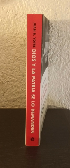 Dios y la patria se lo demanden (usado) - Juan B. Yofre - comprar online
