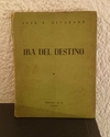 Ira del destino (usado, tapa despegada) - Jose S. Alvarado