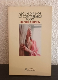 Algún día nos contaremos todo (usado) - Daniela Krien