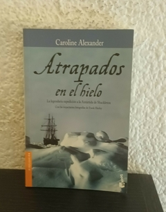 Atrapados en el hielo (usado) - Caroline Alexander