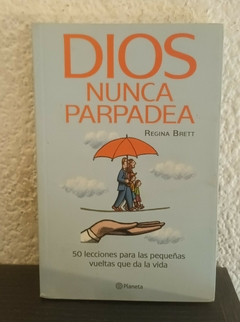 Dios nunca parpadea (usado, dedicatoria) - Regina Brett