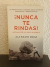 Nunca te rindas (usado) - Alfredo Diez