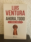 Ahora, todo (usado) - Luis Ventura