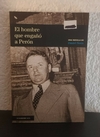 El hombre que engaño a Perón (usado) - Daniel Sorín