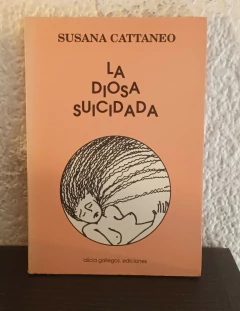 La diosa suicidada (usado, dedicatoria) - Susana Cattaneo