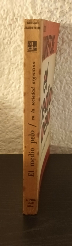 El medio pelo en la sociedad Argentina (usado) - Arturo Jauretche - comprar online