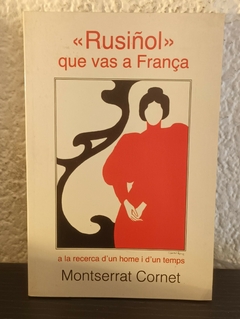 Rusiñol que vas a franca (usado, dedicatoria) - Cornet