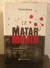 Matar y morir (usado) - Vicente Massot