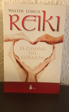 Reiki el camino del corazón (usado) - Walter Lübeck