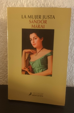 La mujer justa (usado, dedicatoria, grande) - Sandor Marai