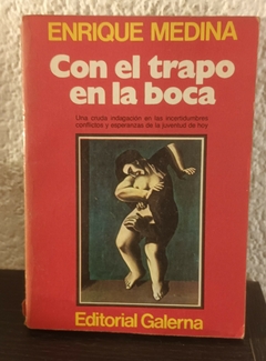 Con el trapo en la boca (usado) - Enrique Medina